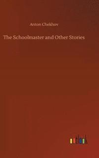 bokomslag The Schoolmaster and Other Stories