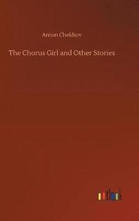 bokomslag The Chorus Girl and Other Stories