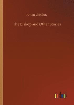 bokomslag The Bishop and Other Stories