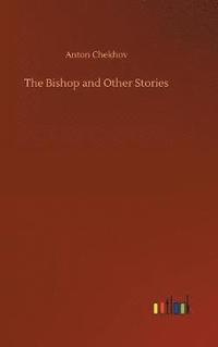 bokomslag The Bishop and Other Stories