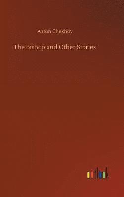 bokomslag The Bishop and Other Stories