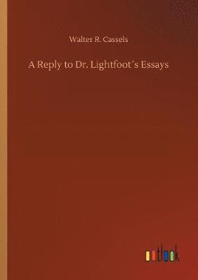 Reply to Dr. Lightfoot´s Essays