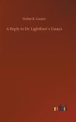 bokomslag A Reply to Dr. Lightfoots Essays