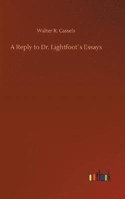 Reply to Dr. Lightfoot´s Essays