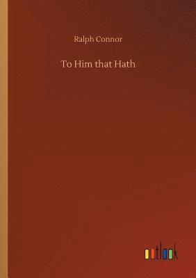 To Him that Hath