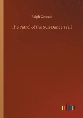 Patrol of the Sun Dance Trail
