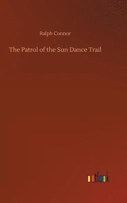 Patrol of the Sun Dance Trail