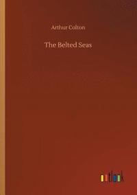 bokomslag The Belted Seas