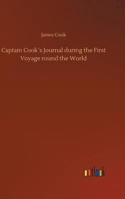 Captain Cook´s Journal during the First Voyage round the World