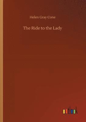 Helen Gray Cone - Ride to the Lady, Häftad