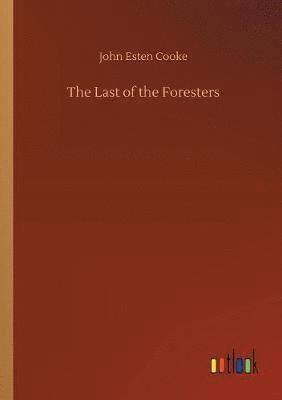 bokomslag The Last of the Foresters