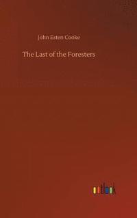 bokomslag The Last of the Foresters