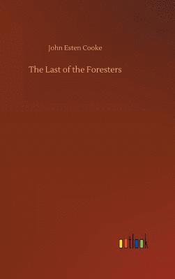 bokomslag The Last of the Foresters