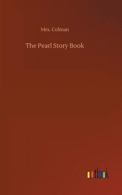 Colman, Mrs. Colman - Pearl Story Book, Inbunden