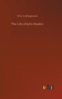 bokomslag The Life of John Ruskin