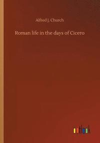 bokomslag Roman life in the days of Cicero