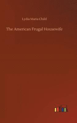 bokomslag The American Frugal Housewife