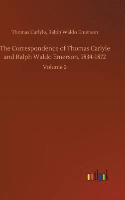 bokomslag The Correspondence of Thomas Carlyle and Ralph Waldo Emerson, 1834-1872