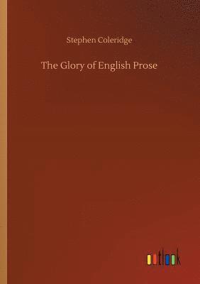 bokomslag The Glory of English Prose