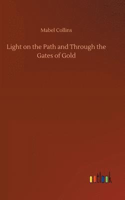 Light on the Path and Through the Gates of Gold