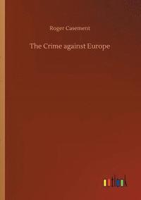bokomslag The Crime against Europe