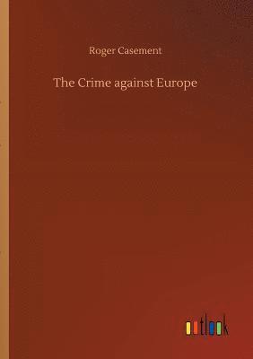 bokomslag The Crime against Europe