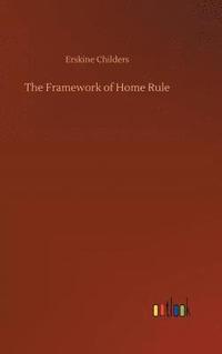 bokomslag The Framework of Home Rule