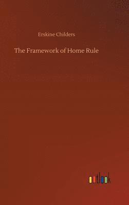 bokomslag The Framework of Home Rule