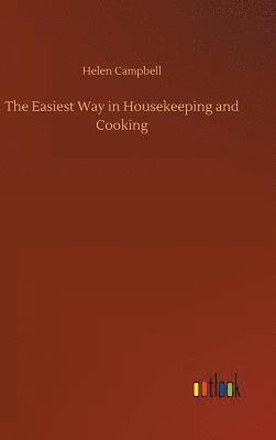 bokomslag The Easiest Way in Housekeeping and Cooking