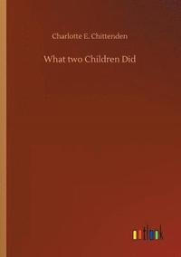 bokomslag What two Children Did