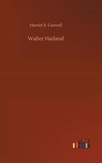 bokomslag Walter Harland