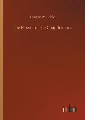 The Flower of the Chapdelaines 1