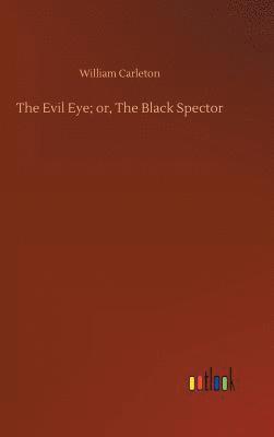 bokomslag Evil Eye; or, The Black Spector