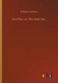 bokomslag Lha Dhu; or, The Dark Day