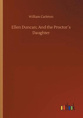 Ellen Duncan; And the Proctor´s Daughter