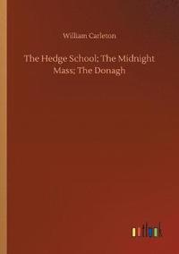 bokomslag The Hedge School; The Midnight Mass; The Donagh