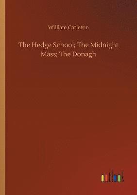 bokomslag The Hedge School; The Midnight Mass; The Donagh