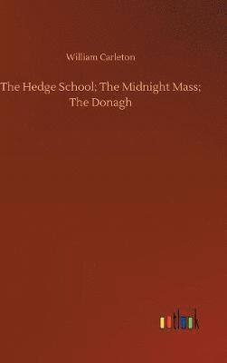 Hedge School; The Midnight Mass; The Donagh