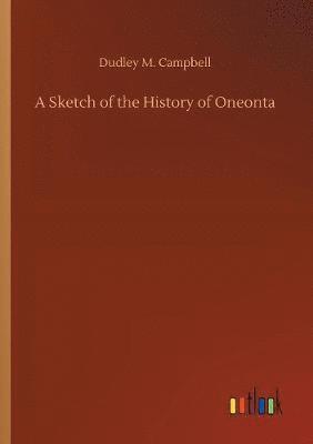Sketch of the History of Oneonta