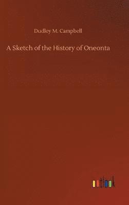 bokomslag A Sketch of the History of Oneonta