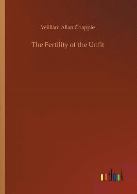 The Fertility of the Unfit 1