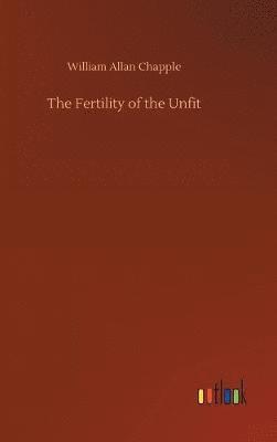 Fertility of the Unfit