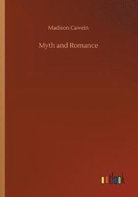 bokomslag Myth and Romance