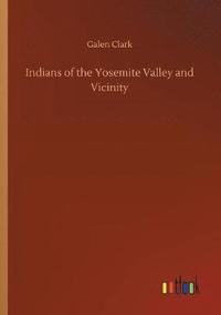 bokomslag Indians of the Yosemite Valley and Vicinity