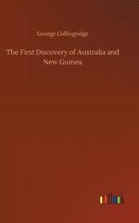 bokomslag The First Discovery of Australia and New Guinea