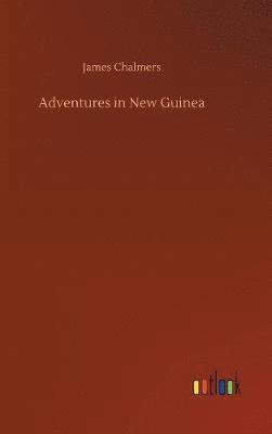 Adventures in New Guinea 1