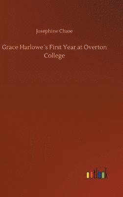 Grace Harlowe´s First Year at Overton College