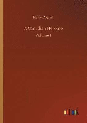 Canadian Heroine