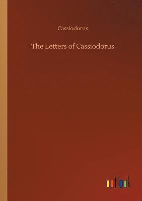 Cassiodorus - Letters of Cassiodorus, Häftad