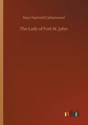 bokomslag Lady of Fort St. John